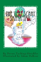 The Very Scary Santa Tail 1539794326 Book Cover