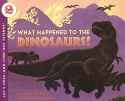 What Happened to the Dinosaurs? 0064451054 Book Cover