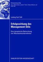 Erfolgswirkung Des Management Stils Von Unternehmer Oder Geschï¿½ftsfï¿½hrer Bei Wachstumsunternehmen 3834913022 Book Cover