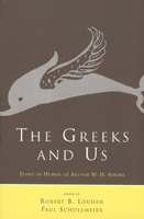 The Greeks and Us: Essays in Honor of Arthur W. H. Adkins 0226493954 Book Cover