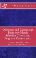 Obstetrics and Gynecology Residency Match Selection Criteria and Programs Requirements: A must-read book for residency applicants. 151233989X Book Cover