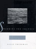 Swimming the Channel: A Widow's Journey to Life 0374272301 Book Cover