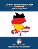 German Sentence Builders - A Lexicogrammar approach - Second Edition: Beginner to Pre-intermediate 3949651438 Book Cover