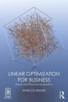 Linear Optimization for Business: Theory and Practical Application 1138491756 Book Cover