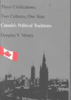 Three Civilizations, Two Cultures, One State: Canada's Political Traditions (Duke Press Policy Studies) 0822306549 Book Cover