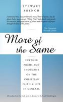 More of the Same: Further Poems and Thoughts on the Christian Faith & Life in General 1456783769 Book Cover