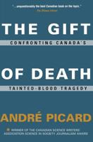 The Gift of Death: Confronting Canada's Tainted Blood Tragedy 0002554151 Book Cover