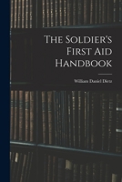 The Soldier's First aid Handbook 1017568790 Book Cover