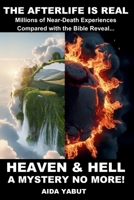 Heaven & Hell: A Mystery No More! B0FKN4FDZT Book Cover