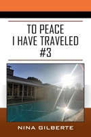 To Peace I Have Traveled #3 1977252583 Book Cover