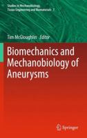 Biomechanics and Mechanobiology of Aneurysms 3642270751 Book Cover