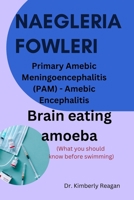 Naeglaria Fowleri: Brain-eating Amoeba B0BW31G95Q Book Cover