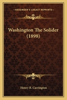 Washington The Solider 116516440X Book Cover