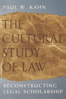 The Cultural Study of Law: Reconstructing Legal Scholarship 0226422550 Book Cover