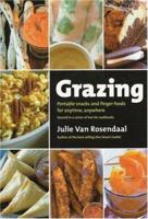 Grazing: Portable Snacks and Finger Foods for Anytime, Anywhere 096875631X Book Cover