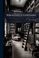 Bibliotheca Goeziana 1247139255 Book Cover