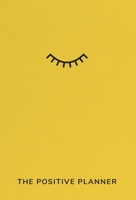 The Positive Planner 0857509861 Book Cover