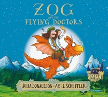 Zog and the Flying Doctors 1338134175 Book Cover
