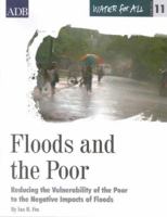 Water for All Series 11: Floods and the Poor: Reducing the Vulnerability of the Poor to the Negative Impacts of Floods 9715615252 Book Cover
