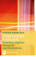 Ungenutztes Potenzial: Zwischen Religioser Sehnsucht Und Kirchenkrise 3786728755 Book Cover