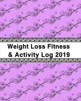 Weight Loss, Fitness and Activity Log 2019: With Coloring Feature - Staying Active and Healthy 1723775193 Book Cover