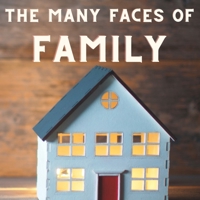 The Many Faces of Family B0C6C2ZHN1 Book Cover