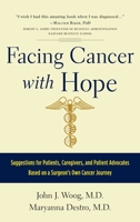 Facing Cancer with Hope: Suggestions for Patients, Caregivers, and Patient Advocates Based on a Surgeon's Own Cancer Journey B0BTD6W3ZP Book Cover