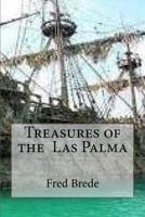Treasures of the ?Las Palma? 1726034232 Book Cover