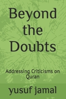 Beyond the Doubts: Addressing Criticisms on Quran B0FFTQX3VV Book Cover