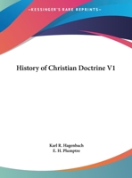 History Of Christian Doctrine V1 1162957492 Book Cover