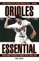Orioles Essential: Everything You Need to Know to Be a Real Fan! (Essential (Triumph)) 1572438320 Book Cover