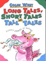 Long Tales, Short Tales and Tall Tales: Poems (Galaxy Children's Large Print Books) 055252798X Book Cover