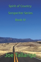 Spirit of Country Songwriter Series Book IV 1732993068 Book Cover