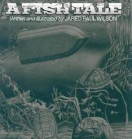 A Fish Tale 0985497661 Book Cover