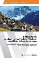 Enteignung landwirtschaftlicher Flächen im öffentlichen Interesse 3639386825 Book Cover