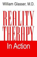 Reality therapy in action 0060195355 Book Cover