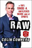 Raw: My 100% Grade-A, Unfiltered, Inside Look at Sports 1501105191 Book Cover