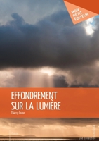 Effondrement sur la lumière (French Edition) 2342151837 Book Cover