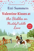 Valentine Kisses at The Stables on Muddypuddle Lane 1915940192 Book Cover