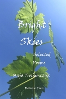 Bright Skies: Selected Poems 1945938498 Book Cover