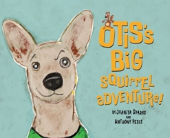 Otis's Big Squirrel Adventure B0FBHMXWDT Book Cover