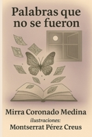 Palabras que no se fueron: Poemas, cartas y silencios que aún siguen latiendo (Spanish Edition) 8409744945 Book Cover