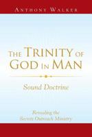 The Trinity of God in Man : Sound Doctrine 1796035041 Book Cover