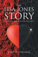 The Lisa Jones Story: A Thin Line Between Love and Lust 1635680794 Book Cover