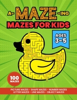 A-Maze-ing Maze Activity Book for Kids Ages 3-5: Activity Book for Kids 1923014358 Book Cover