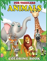 Animals Coloring Book for Toddlers: Zoo Animals Coloring Book for Kids Ages 1-3, 2-4, 3-5 B09BGPD1PX Book Cover