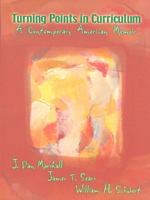 Turning Points in Curriculum: A Contemporary American Memoir (2nd Edition) 0131128426 Book Cover