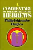 A Commentary on the Epistle to the Hebrews 0802877311 Book Cover