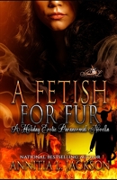 A Fetish for Fur: A Holiday Erotic Paranormal Novella B0BLFT3PRV Book Cover