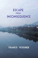 Escape from Inconsequence 1734555173 Book Cover